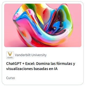 ChatGPT + Excel: Domina las fórmulas y visualizaciones basadas en IA — Vanderbilt University